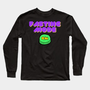 Fasting Mode Long Sleeve T-Shirt